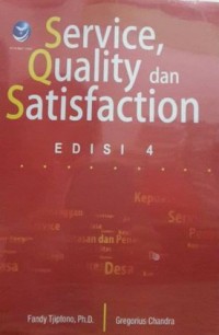 Service, Quality dan Satisfaction