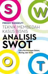 Teknik Membedah Kasus Bisnis: Analisis SWOT