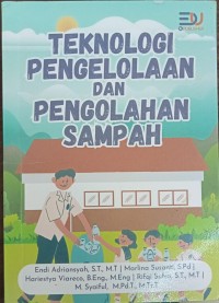 Teknologi Pengelolaan dan Pengolahan Sampah